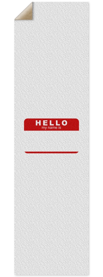 My Name Is.. (transparent) 9 x 33 Inch Griptape