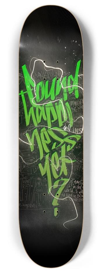 found happiness yet 8 Inch Skateboard Deck