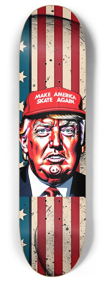 Make America Skate Again Trump 8 Inch Skateboard Deck