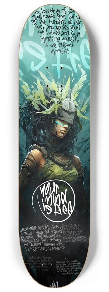 Your mind is free 8-1/4 Skateboard Deck