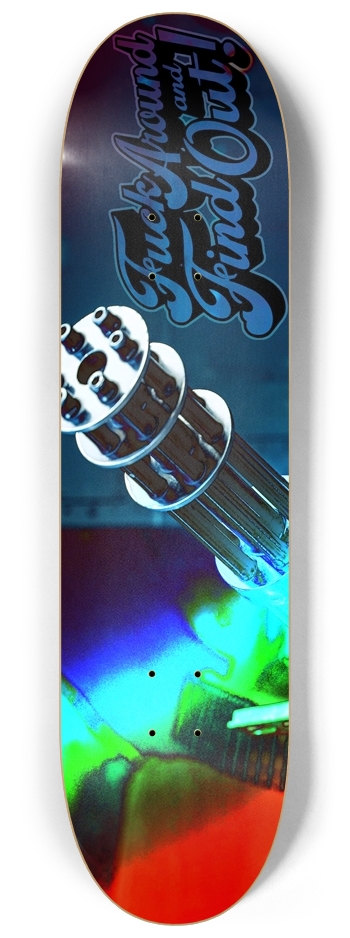 F Around and Find out 8-1/4 Skateboard Deck