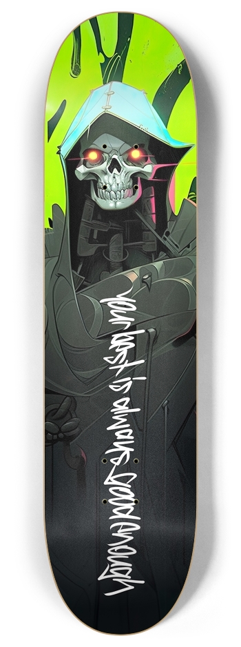 your best is always good enough. 8 Inch Skateboard Deck